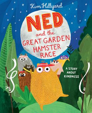 portada Ned and the Great Garden Hamster Race: A Story about Kindness (en Inglés)