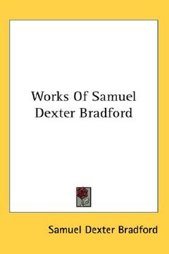 portada works of samuel dexter bradford (en Inglés)