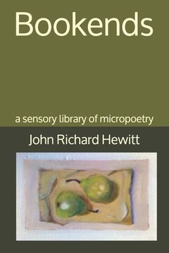 portada Bookends: a sensory library of micro poetry (en Inglés)