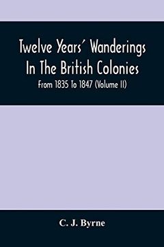 portada Twelve Years'Wanderings in the British Colonies; From 1835 to 1847 (Volume ii) 
