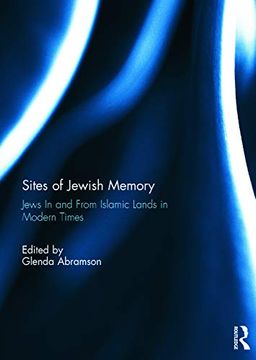 portada Sites of Jewish Memory: Jews in and From Islamic Lands (en Inglés)