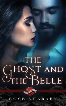 portada The Ghost and the Belle: A Saint's Grove Novel (en Inglés)