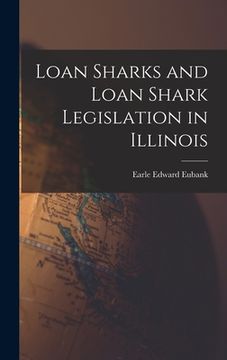 portada Loan Sharks and Loan Shark Legislation in Illinois (in English)