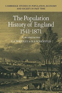 portada The Population History of England 1541-1871 (Cambridge Studies in Population, Economy and Society in Past Time) (in English)