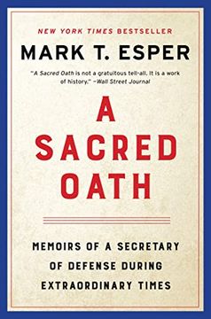 portada A Sacred Oath: Memoirs of a Secretary of Defense During Extraordinary Times (en Inglés)