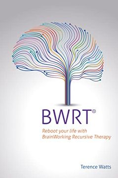 portada Bwrt: Reboot Your Life with Brainworking Recursive Therapy (en Inglés)