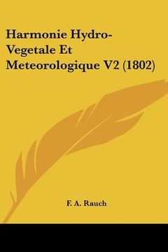 portada Harmonie Hydro-Vegetale Et Meteorologique V2 (1802) (en Francés)