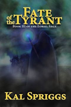 Fate of the Tyrant: Volume 3 (The Eoriel Saga)