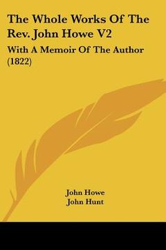 portada the whole works of the rev. john howe v2: with a memoir of the author (1822) (en Inglés)