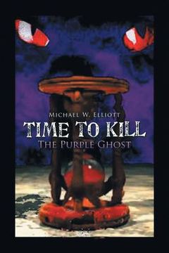 portada Time to Kill: The Purple Ghost (en Inglés)