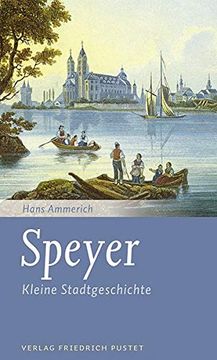 portada Speyer: Kleine Stadtgeschichte (Kleine Stadtgeschichten) (en Alemán)