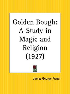 portada golden bough: a study in magic and religion (en Inglés)
