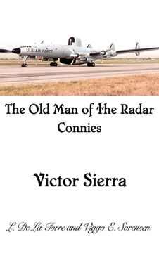 portada The Old Man of the Radar Connies: Victor Sierra (en Inglés)