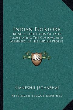 portada indian folklore: being a collection of tales illustrating the customs and manners of the indian people (en Inglés)