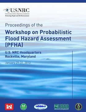 portada Proceedings of the Workshop on Probabilistic Flood Hazard Assessment (PFHA): U.S. NRC Headquarters Rockville, Maryland