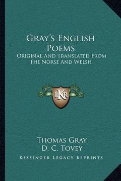 portada gray's english poems: original and translated from the norse and welsh (en Inglés)