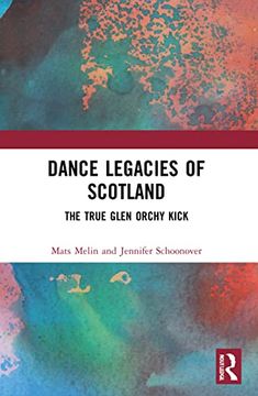 portada Dance Legacies of Scotland: The True Glen Orchy Kick (in English)