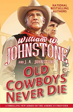 portada Old Cowboys Never Die: An Exciting Western Novel of the American Frontier (en Inglés)
