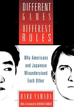 portada Different Games, Different Rules: Why Americans and Japanese Misunderstand Each Other (en Inglés)