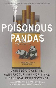 portada Poisonous Pandas: Chinese Cigarette Manufacturing in Critical Historical Perspectives (Studies of the Walter h. Shorenstein Asia-Pacific Research Center) (en Inglés)