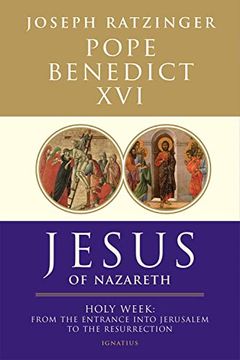 portada Jesus of Nazareth: Holy Week: From the Entrance Into Jerusalem to the Resurrection (Volume 2)