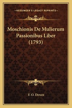 portada Moschionis De Mulierum Passionibus Liber (1793) (en Latin)