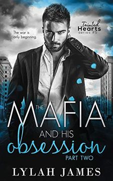 portada The Mafia and his Obsession: Part 2: 5 (Tainted Hearts Series) (en Inglés)