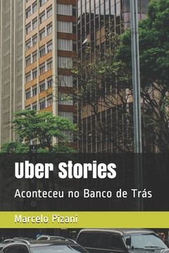 portada Uber Stories: Aconteceu no Banco de Trás (en Portugués)
