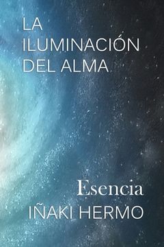 portada La Iluminación del Alma: Esencia (in Spanish)