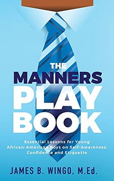 portada The Manners Playbook: Essential Lessons for Young African-American Boys on Self-Awareness, Confidence and Etiquette (in English)