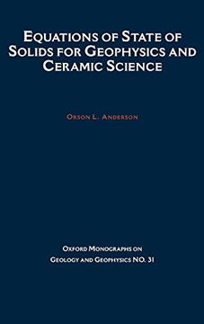portada Equations of State for Solids in Geophysics and Ceramic Science (Oxford Monographs on Geology and Geophysics) (en Inglés)