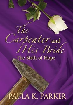portada The Carpenter and his Bride: The Birth of Hope (in English)