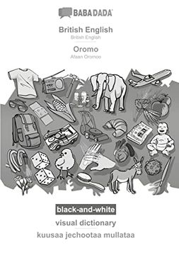 portada Babadada Black-And-White, British English - Oromo, Visual Dictionary - Kuusaa Jechootaa Mullataa: British English - Afaan Oromoo, Visual Dictionary 