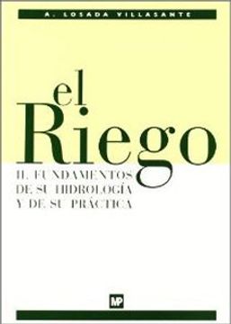 riego ii , el. fundamentos de su hidrología y su práctica