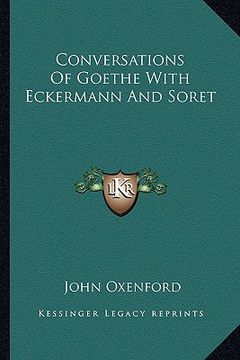 portada conversations of goethe with eckermann and soret (en Inglés)