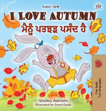 portada I Love Autumn (English Punjabi Bilingual Book for Kids): Punjabi Gurmukhi India (en Panjabi)