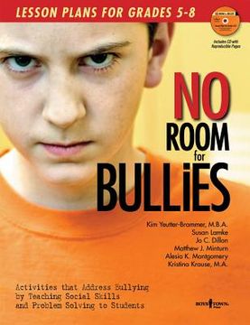 portada No Room for Bullies: Lesson Plans for Grades 5-8: Activities That Address Bullying by Teaching Social Skills and Problem Solving to Students Volume 2 (en Inglés)