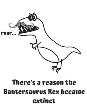 portada Theres a Reason the Bantersaurus rex Became Extinct: Bentersaurus rex Sheet Music 