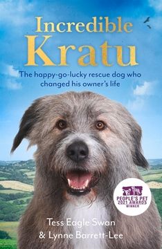 portada Incredible Kratu: The Happy-Go-Lucky Rescue Dog Who Changed His Owner's Life (en Inglés)