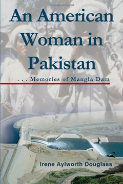 portada An American Woman in Pakistan: Memories of Mangla Dam