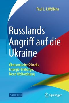 portada Russlands Angriff Auf Die Ukraine: Ökonomische Schocks, Energie-Embargo, Neue Weltordnung (in German)