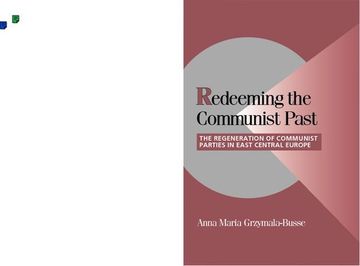 portada Redeeming the Communist Past: The Regeneration of Communist Parties in East Central Europe (in English)