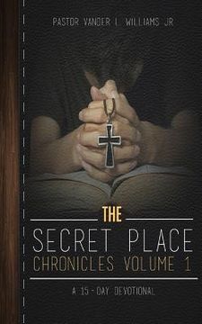 portada The Secret Place Chronicles: A 15-Day Devotional (en Inglés)