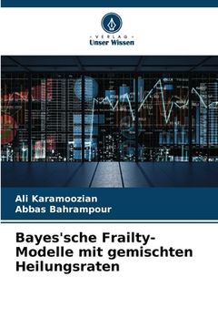portada Bayes'sche Frailty-Modelle mit gemischten Heilungsraten (en Alemán)