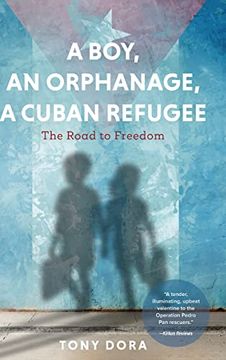 portada A Boy, an Orphanage, a Cuban Refugee (in English)