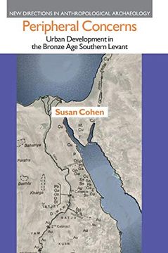 portada Peripheral Concerns: Urban Development in the Bronze age Southern Levant (New Directions in Anthropological Archaeology) (en Inglés)