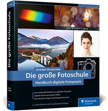 portada Die Große Fotoschule: Das Umfassende Handbuch zur Digitalen Fotografie (Neue Auflage 2022) (en Alemán)