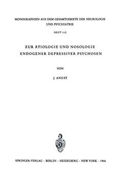 portada Zur Ätiologie und Nosologie Endogener Depressiver Psychosen: Eine Genetische, Soziologische und Klinische Studie (en Alemán)