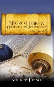 portada Negro Hebrew Heritage and Enslavement: Free Yourself (en Inglés)