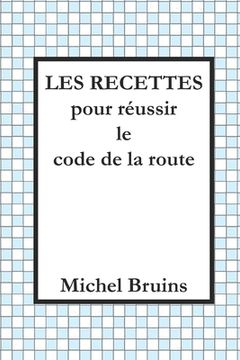 portada Les recettes pour réussir le code de la route (in French)
